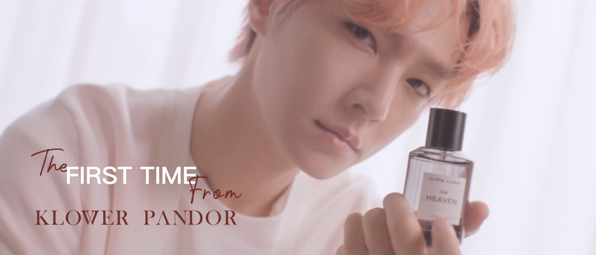 𝐊𝐋𝐎𝐖𝐄𝐑 𝐏𝐀𝐍𝐃𝐎𝐑- FIRST TIME 香水系列｜炎亞綸 Aaron Yan【CF】