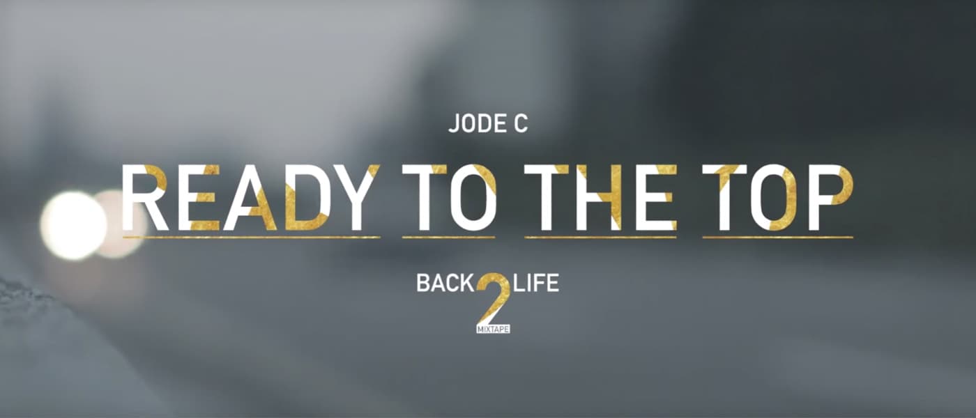 Jode C - Ready to the top [Official Music Video]