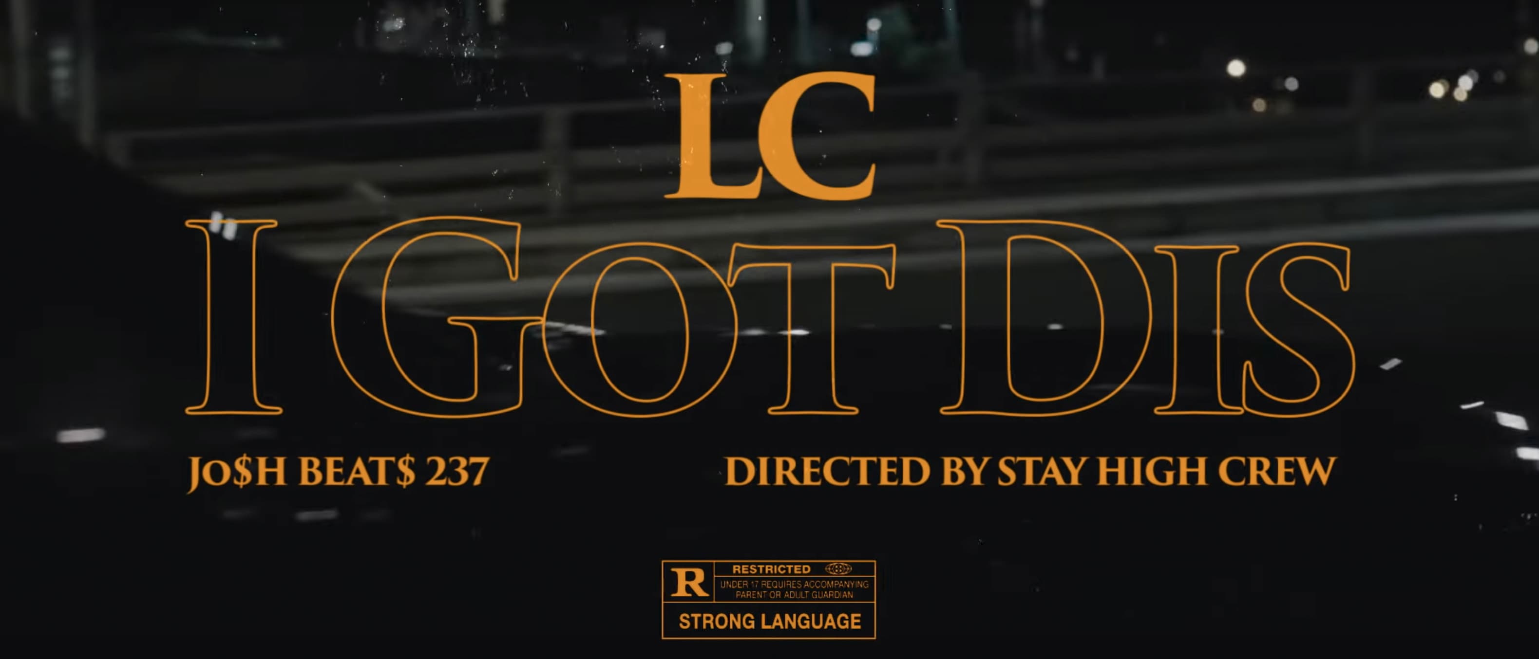LC－《 I GOT DIS 》【Official Music Video】
